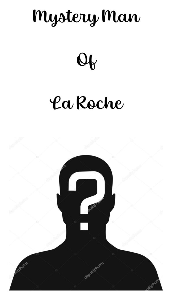 Mystery Man of La ROche